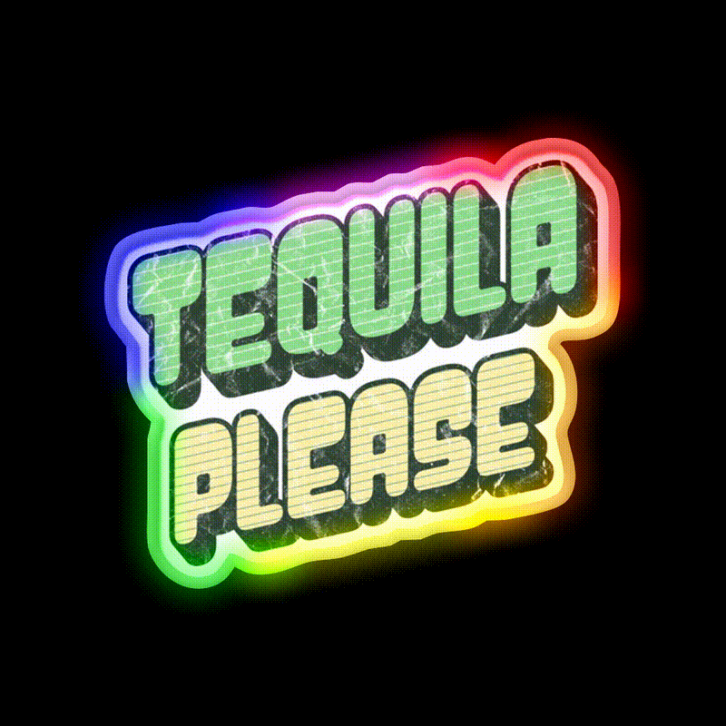 Tequila Please Grunge Text Updated Font Party Drink Tequila Led Neon Sign Rgb Color - LED neon sign close-up detail