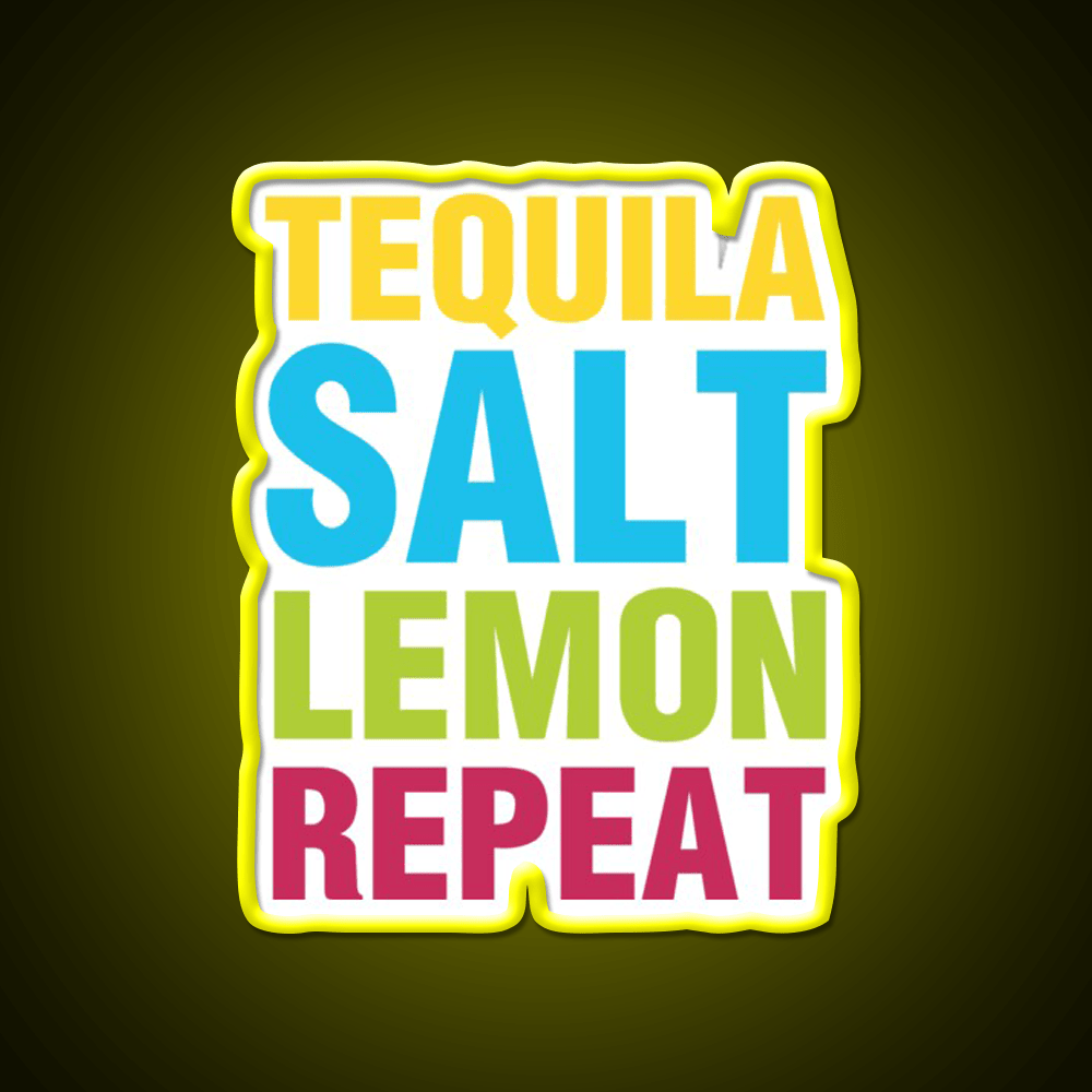 Tequila Salt Lemon Repeat Party Drink Tequila Led Neon Sign Rgb Color - Shineneon