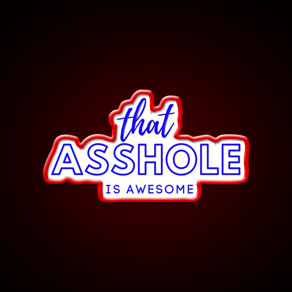 That Asshole Is Awesome Man Cave Bar Led Neon Sign Bar Decor Rgb Color - LED neon sign view 10
