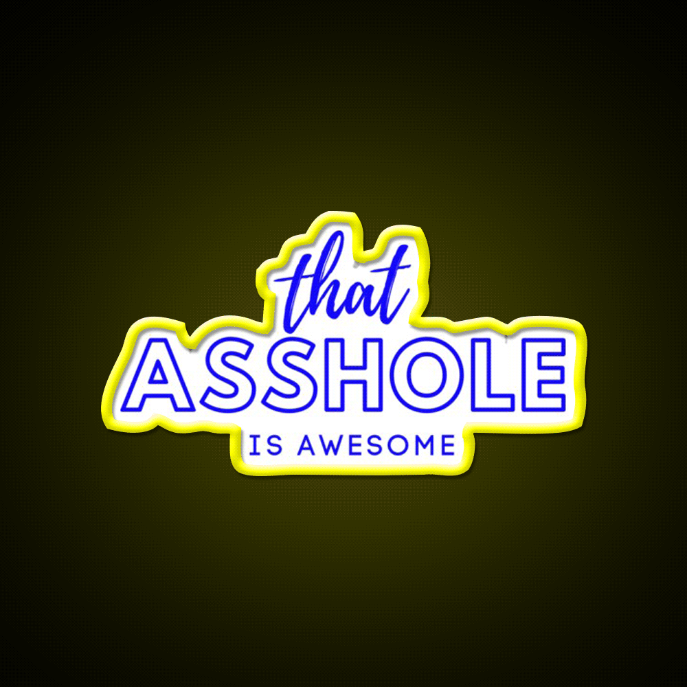 That Asshole Is Awesome Man Cave Bar Led Neon Sign Bar Decor Rgb Color