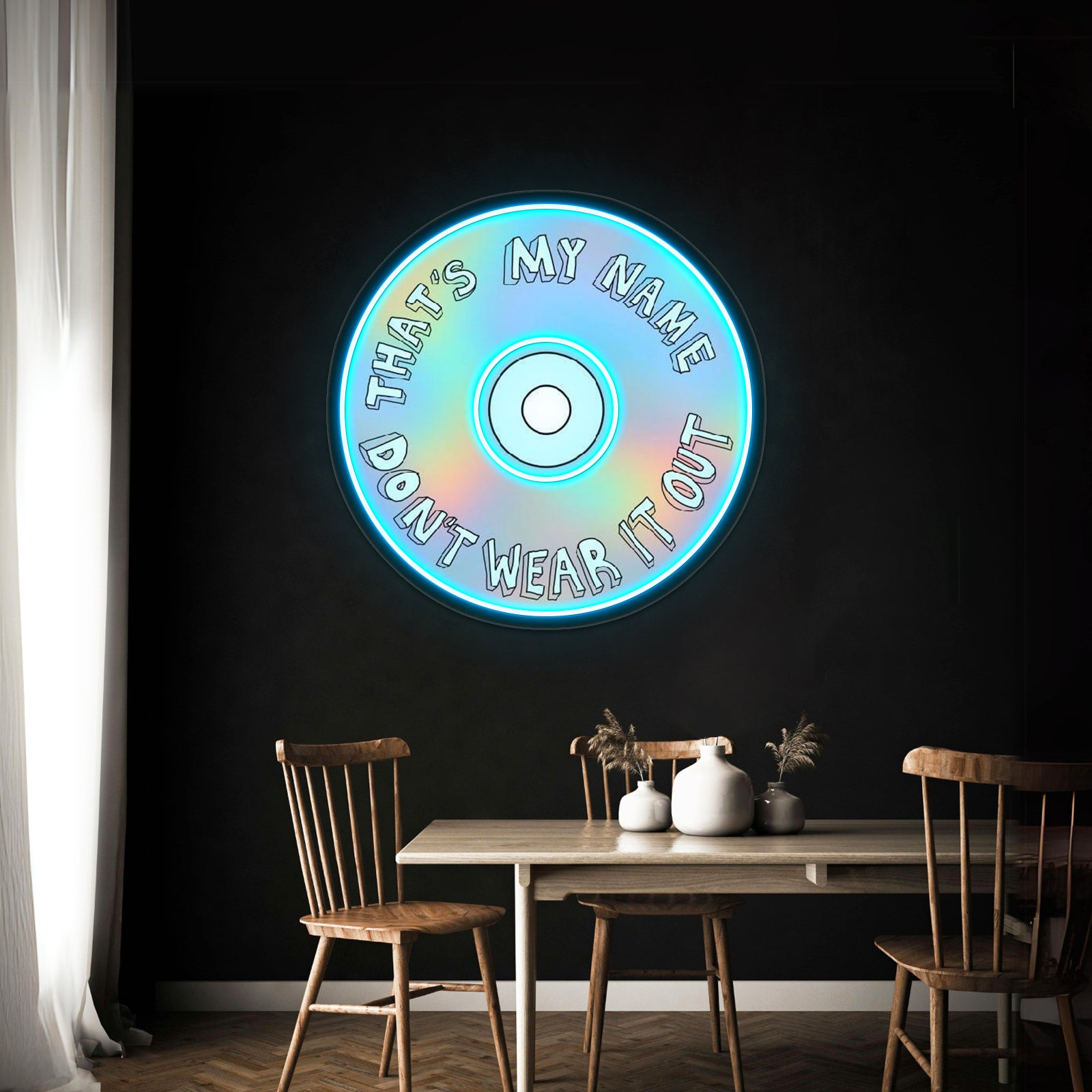 Thats My Name Dont Wear It Out Neon Sign Artwork For Cheap Neon Signs | Shineneon