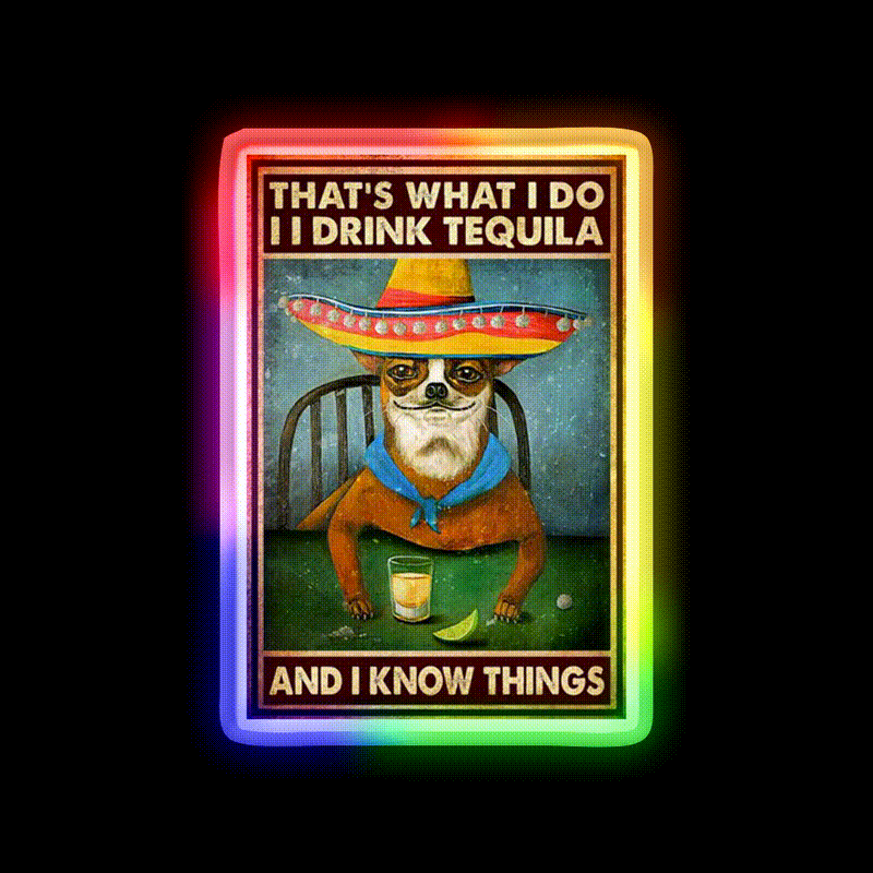 Thats What I Do Drink Tequila And I Know Things Tequila Led Neon Sign Rgb Color - LED neon sign close-up detail