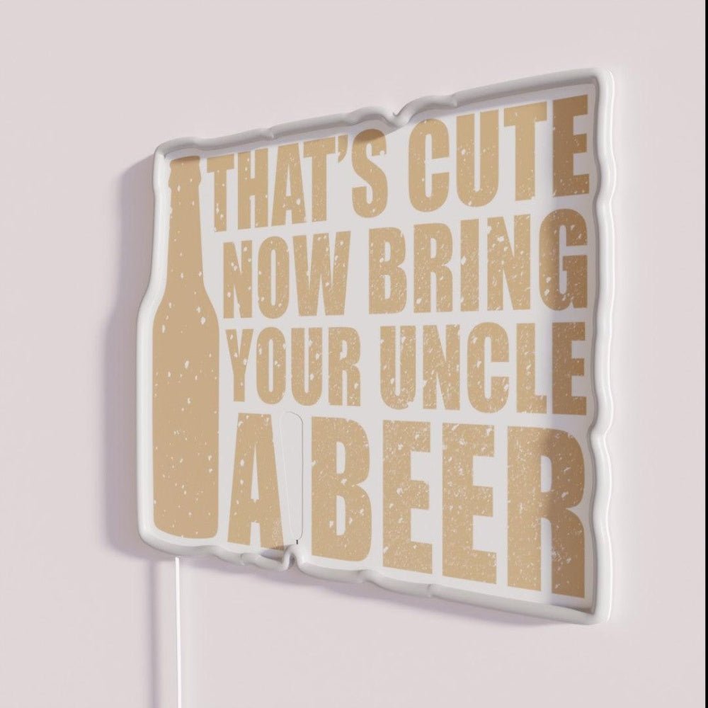 Thatscute Now Bring Your Uncle A Beer Rgb Led Neon Sign - Shineneon