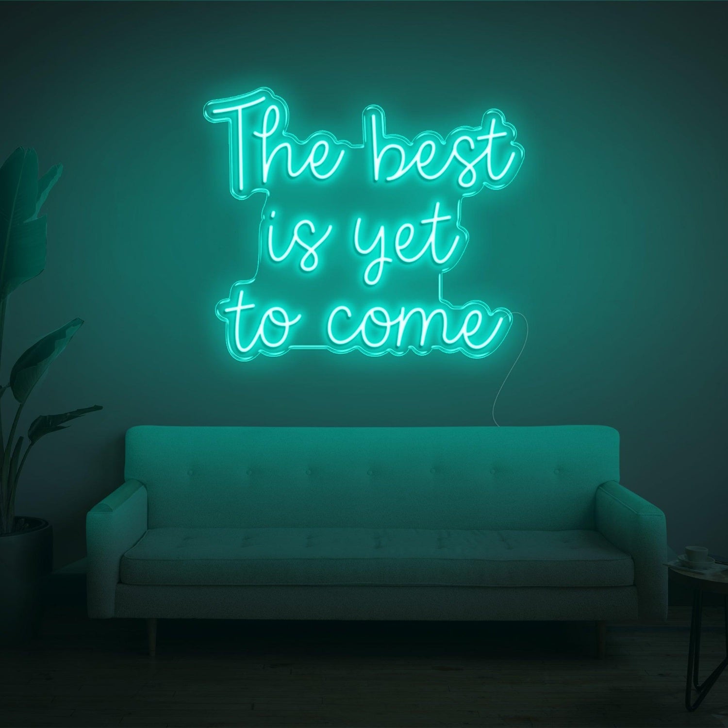 The Best Is Yet To Come Bright Green Led Neon Sign For Living Room Wall Decor | Shineneon