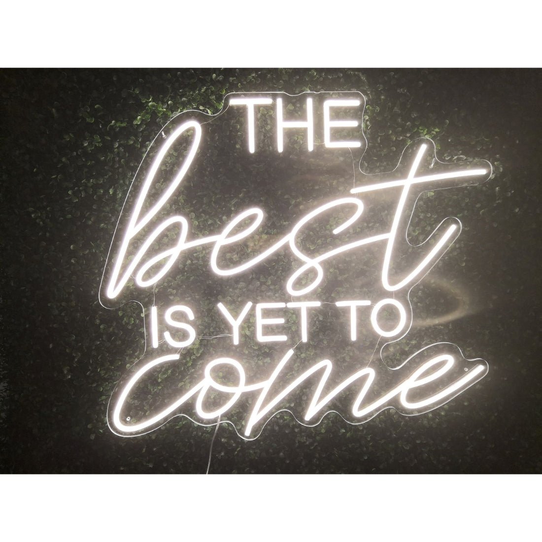 The Best Is Yet To Come Led Sign Business Neon Sign - Shineneon