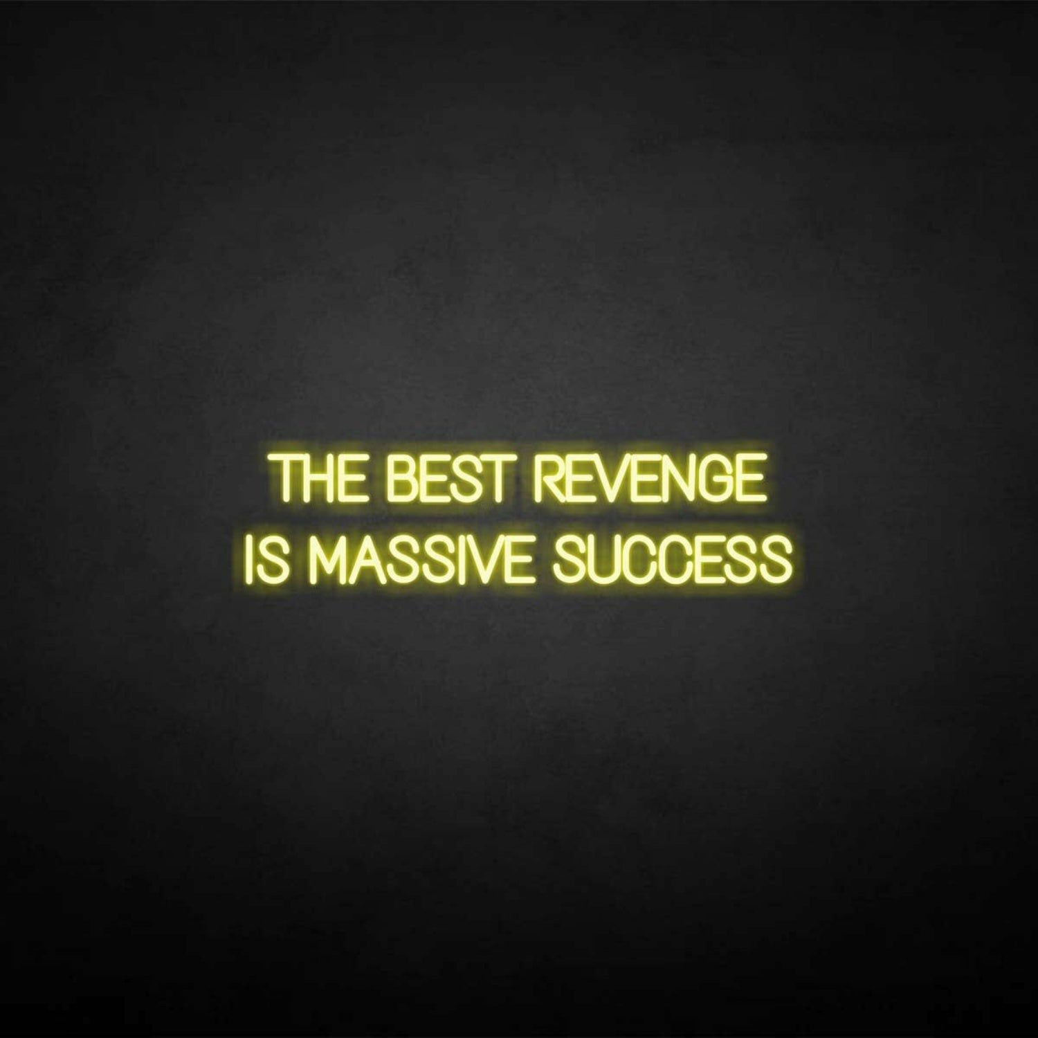 The Best Revenge Is Massive Success Neon Sign | Shineneon