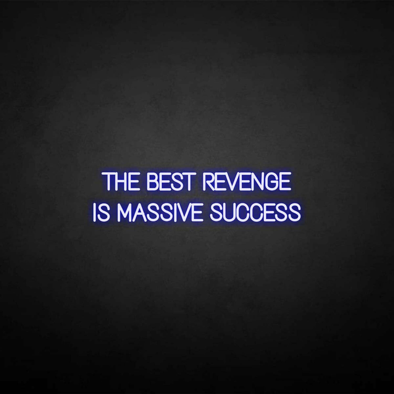 The Best Revenge Is Massive Success Neon Sign | Shineneon