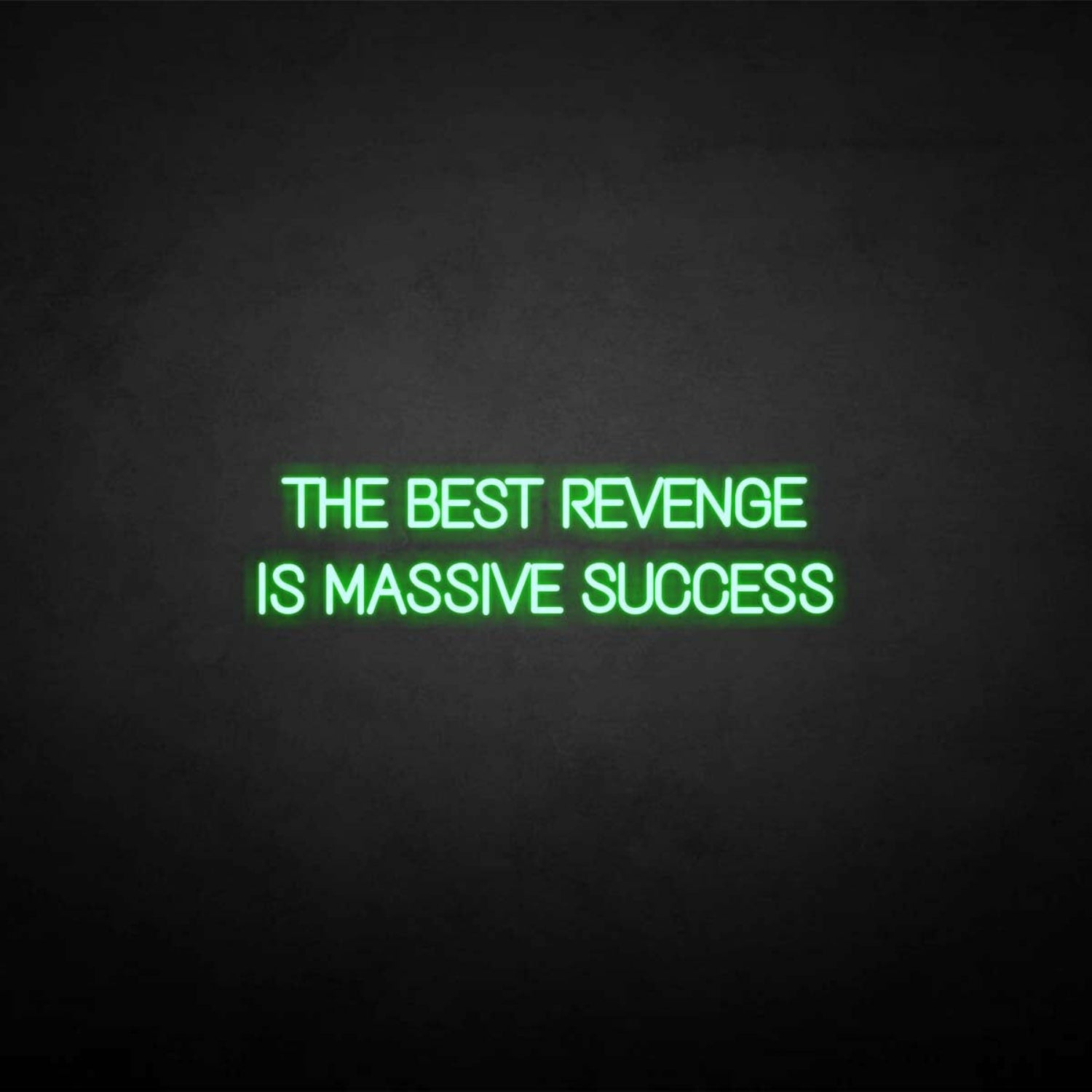 The Best Revenge Is Massive Success Neon Sign | Shineneon