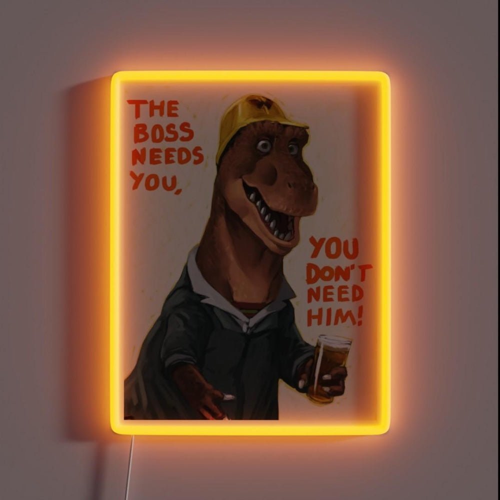 The Boss Needs You You Dont Need Him Rgb Led Neon Sign - Shineneon