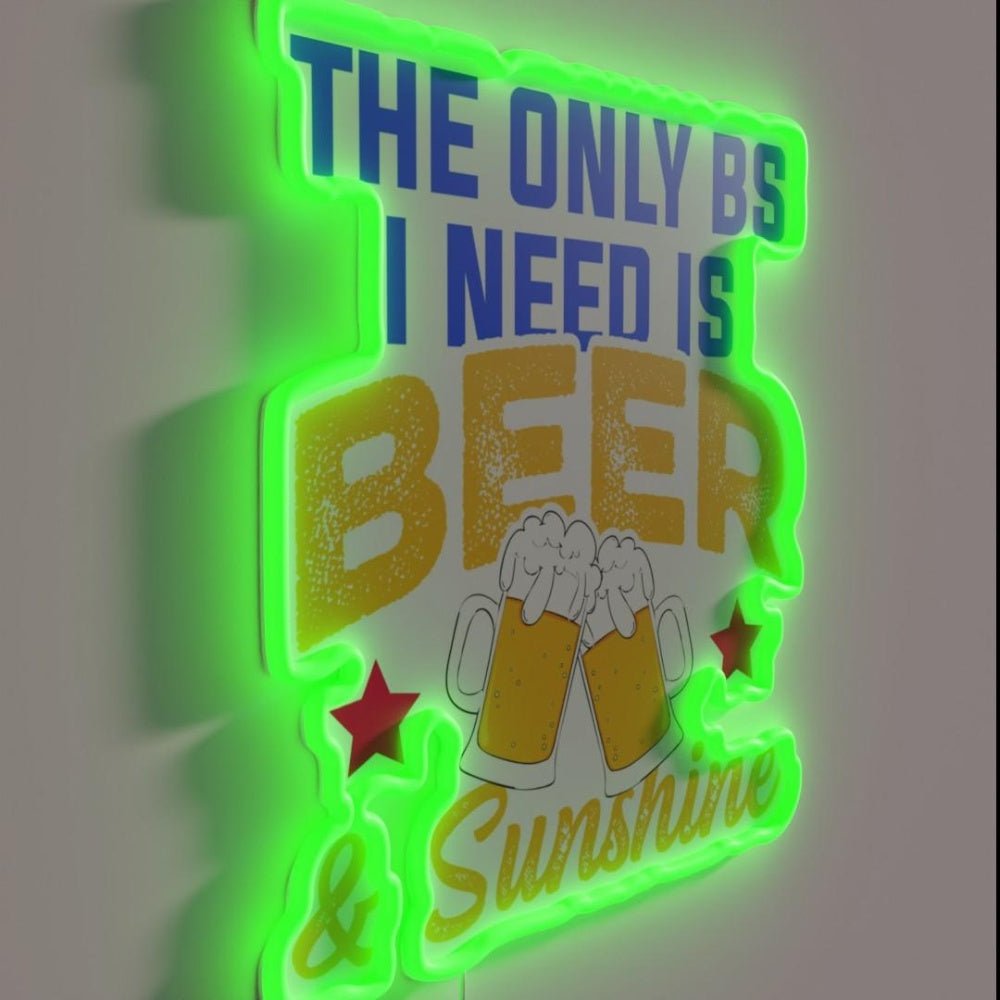 The Only Bs I Need Is Beer And Sunshine Beer Rgb Led Neon Sign - Shineneon