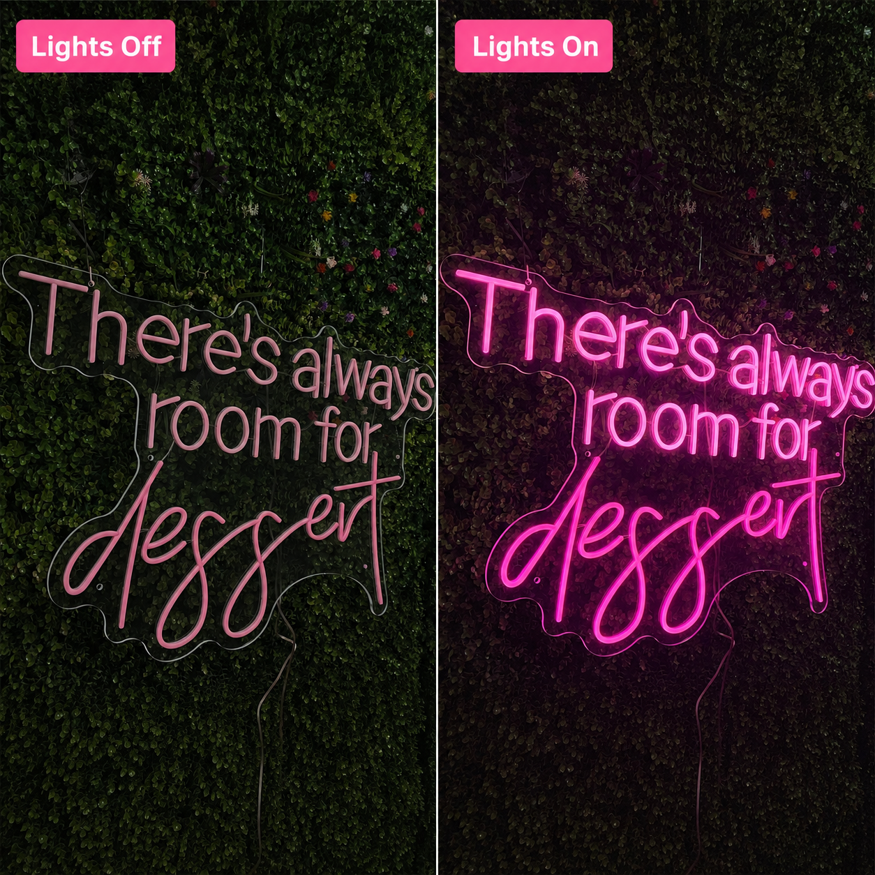 There's Always Room For Dessert LED Neon Sign - 06 Day Night Comparison