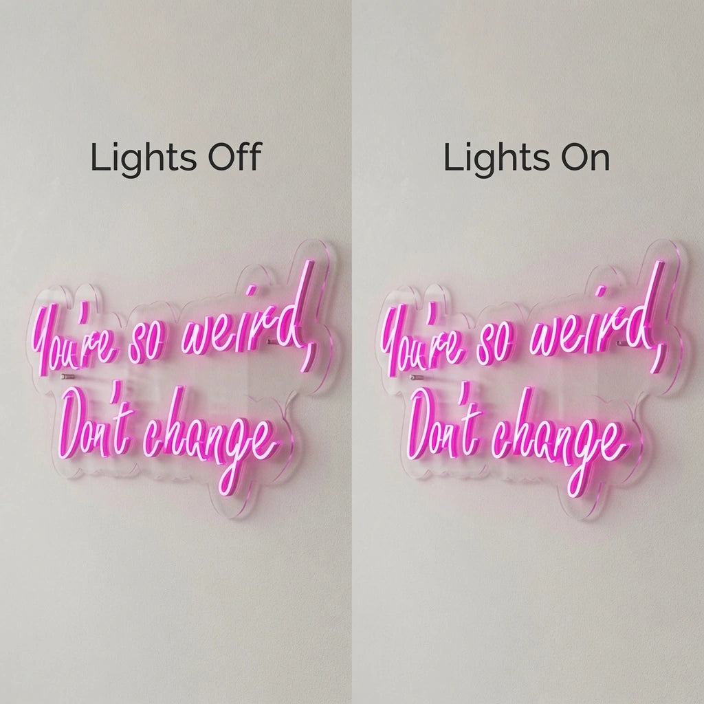 There's Weird Don't Change LED Neon Sign - 06 Day Night Comparison