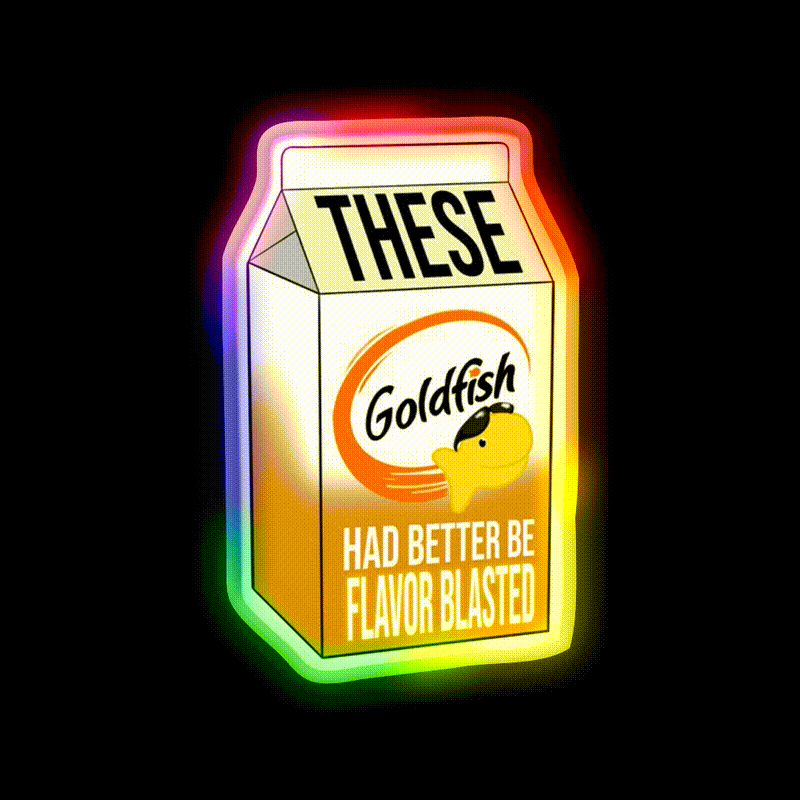 These Goldfish Had Better Be Flavor Blasted Snack Food Led Neon Sign Rgb Color - LED neon sign close-up detail