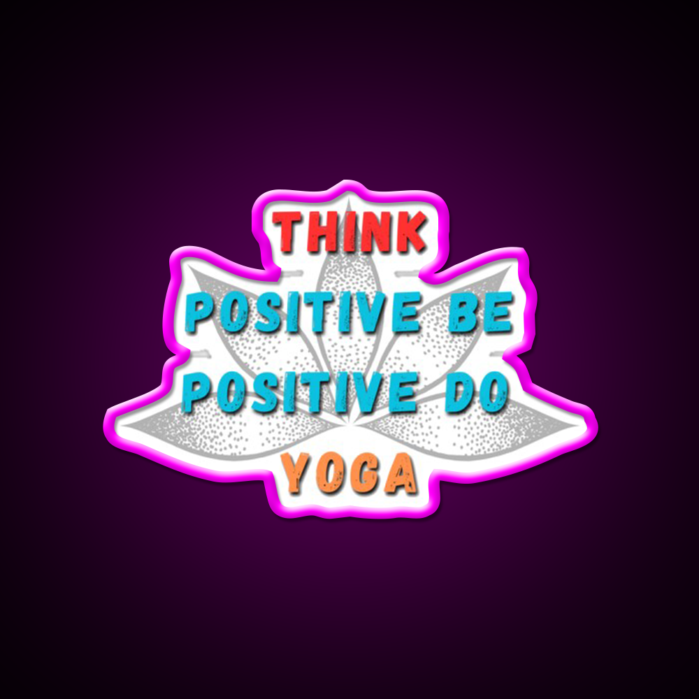 Think Positive Be Positive Do Yoga Led Neon Signs Rgb Color