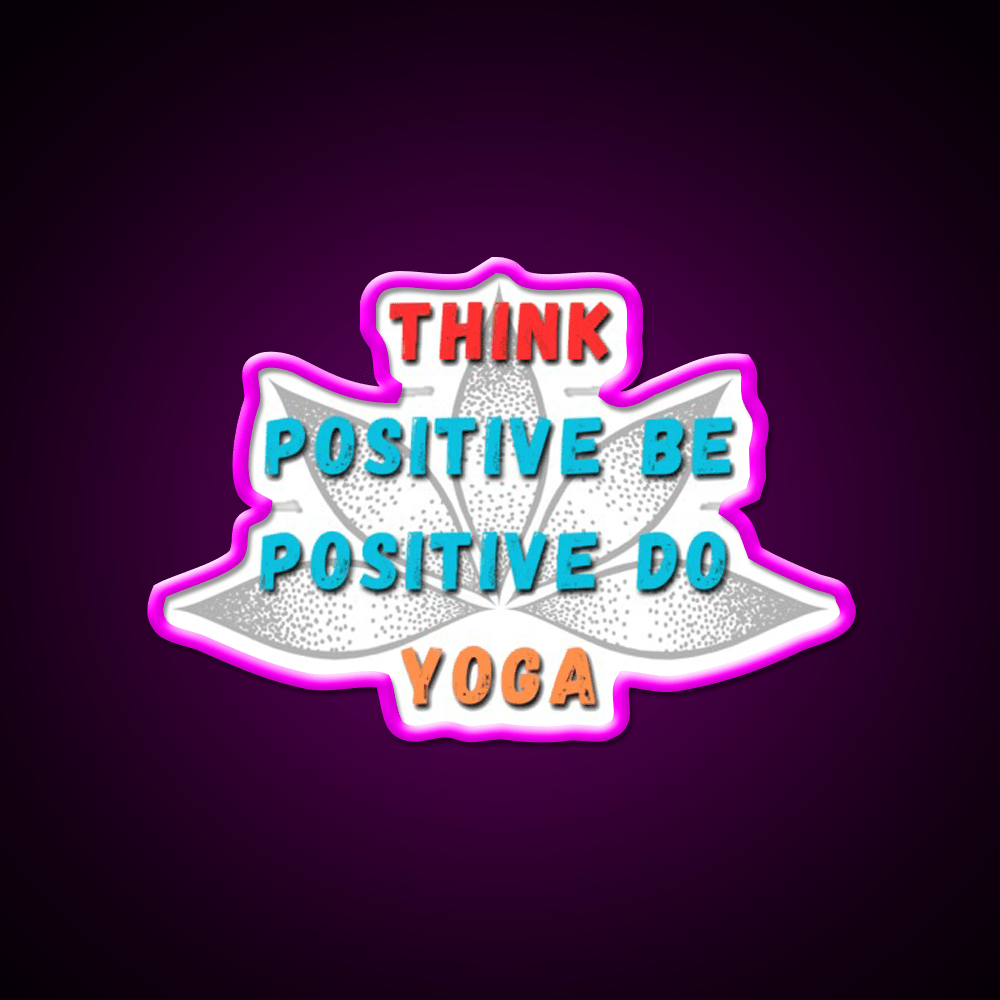 Think Positive Be Positive Do Yoga Led Neon Signs Rgb Color - Shineneon