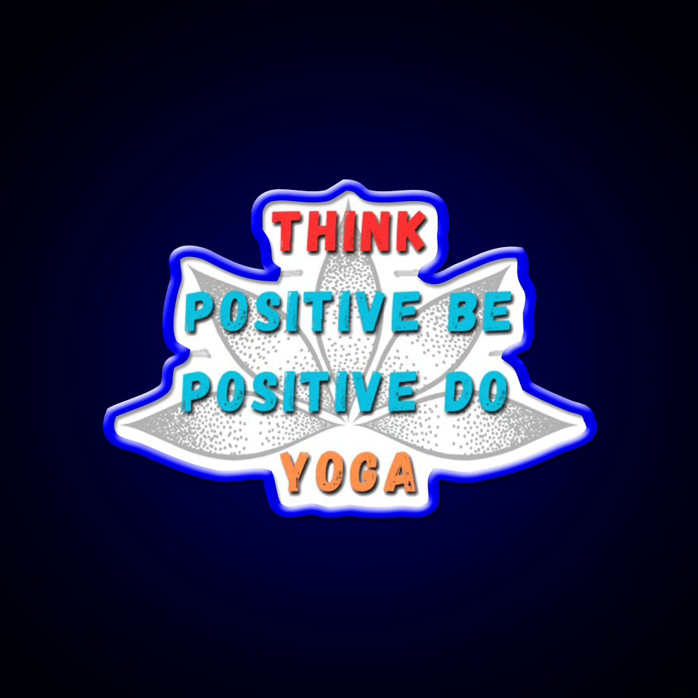 Think Positive Be Positive Do Yoga Led Neon Signs Rgb Color - Shineneon