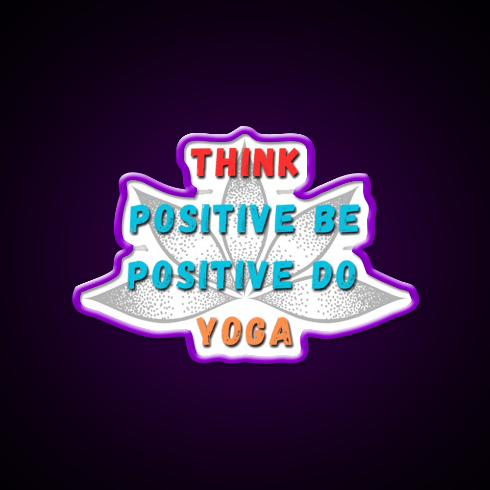 Think Positive Be Positive Do Yoga Led Neon Signs Rgb Color - Shineneon