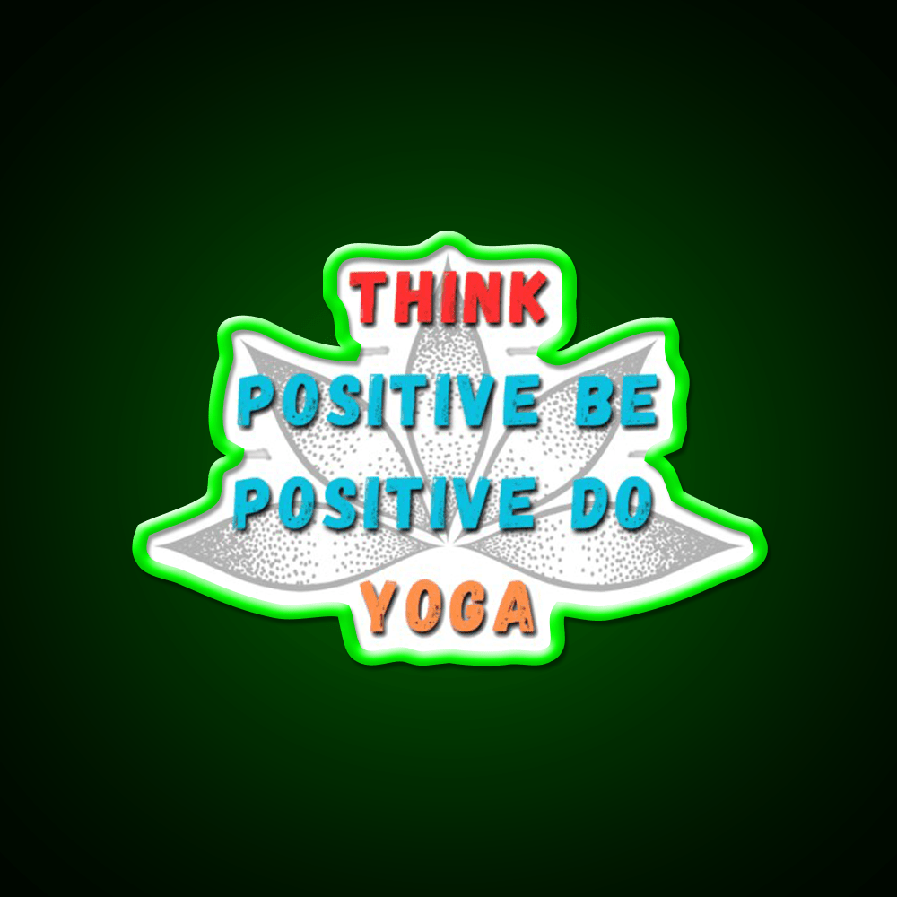 Think Positive Be Positive Do Yoga Led Neon Signs Rgb Color - Shineneon