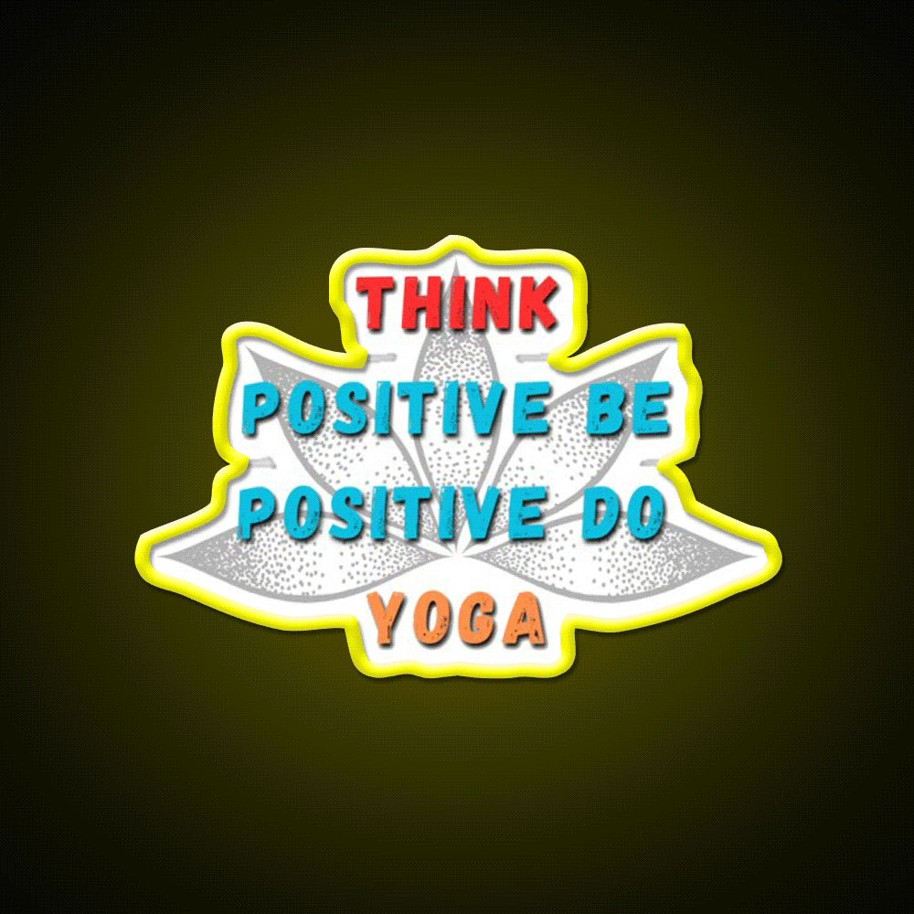 Think Positive Be Positive Do Yoga Led Neon Signs Rgb Color
