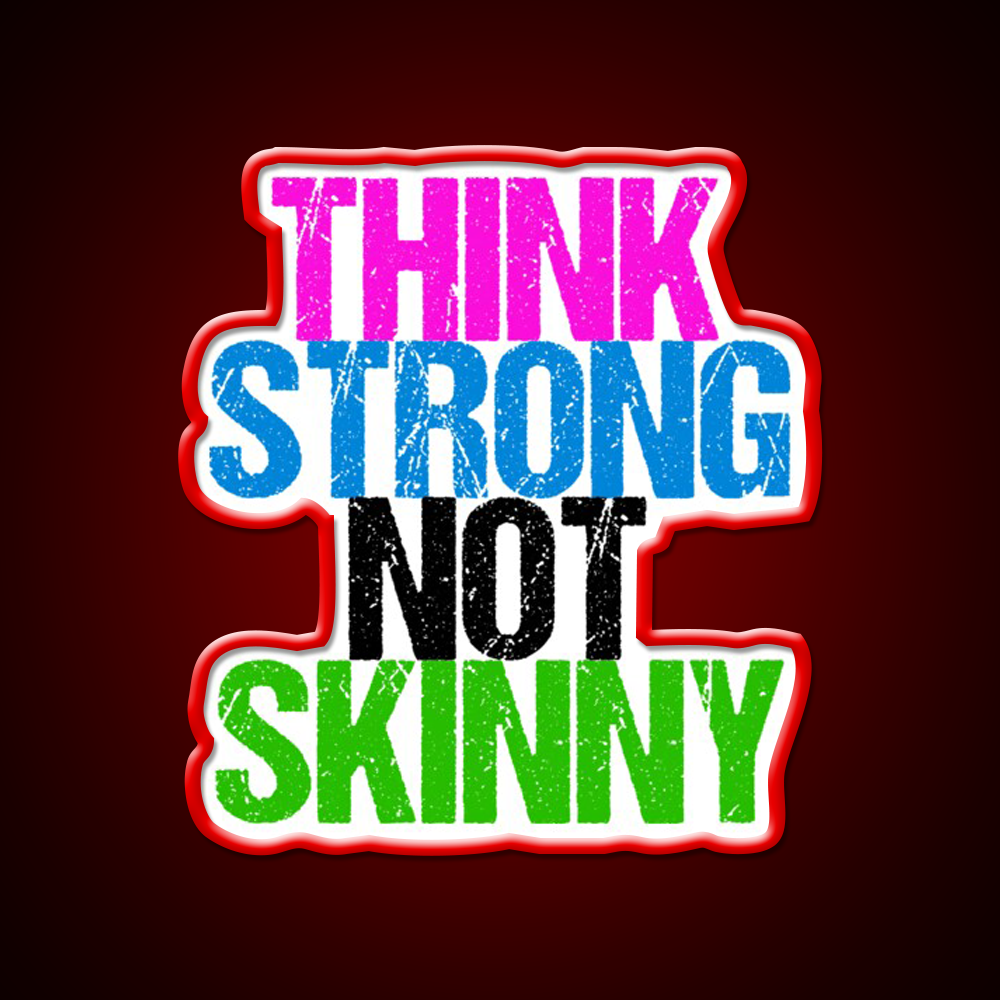 Think Strong Not Skinny Gym Fitness Led Neon Sign Rgb Color