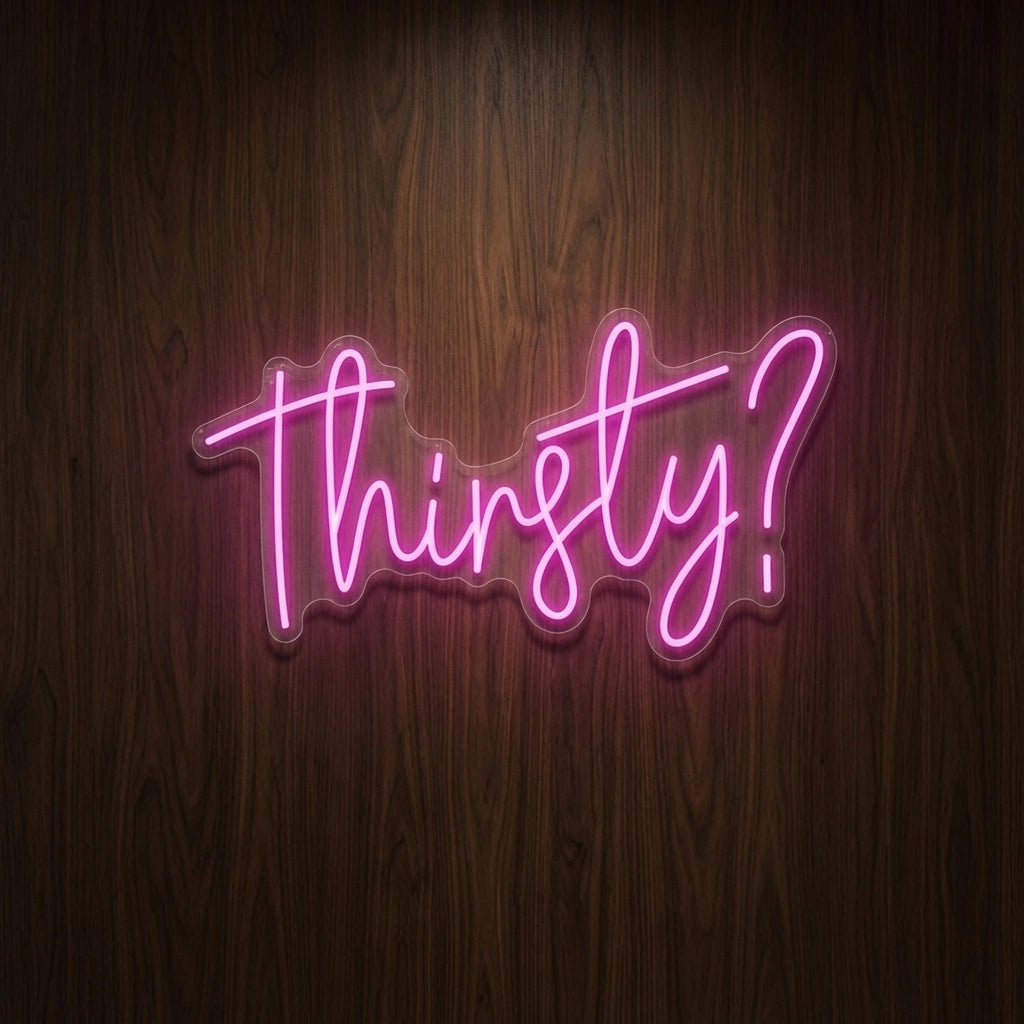 Thirsty LED Neon Sign - 01 Original Product Image
