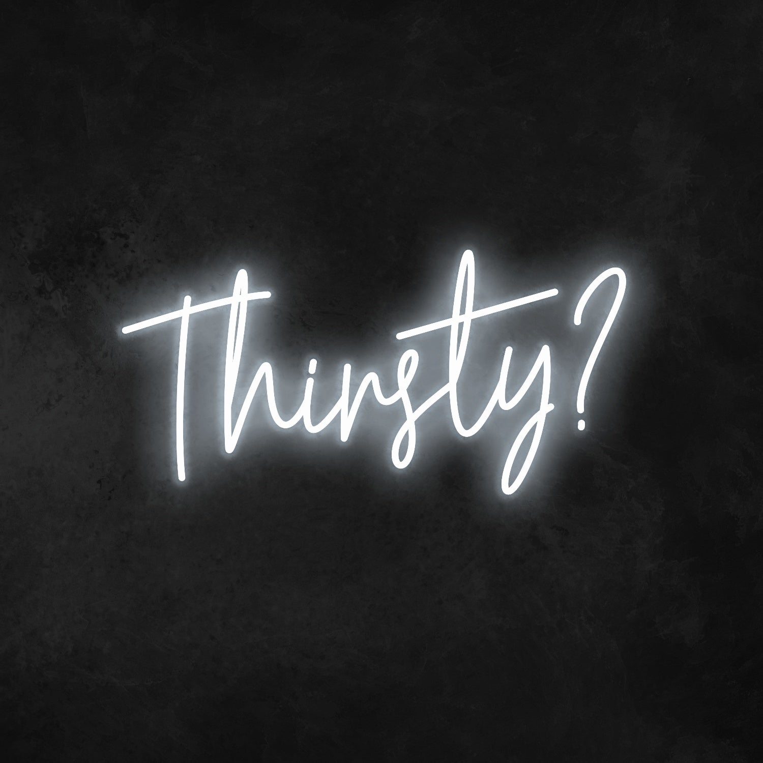 Thirsty Neon Sign | Shineneon