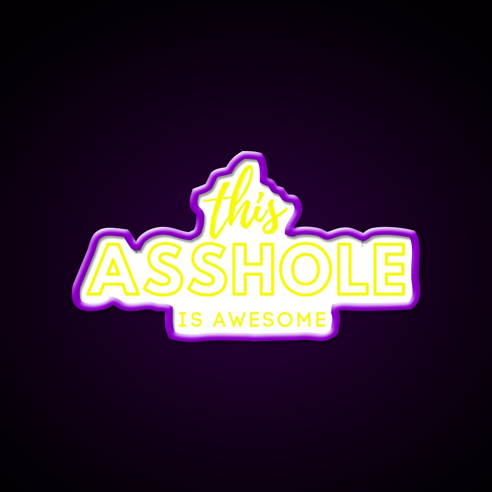 This Asshole Is Awesome Man Cave Bar Led Neon Sign Rgb Color