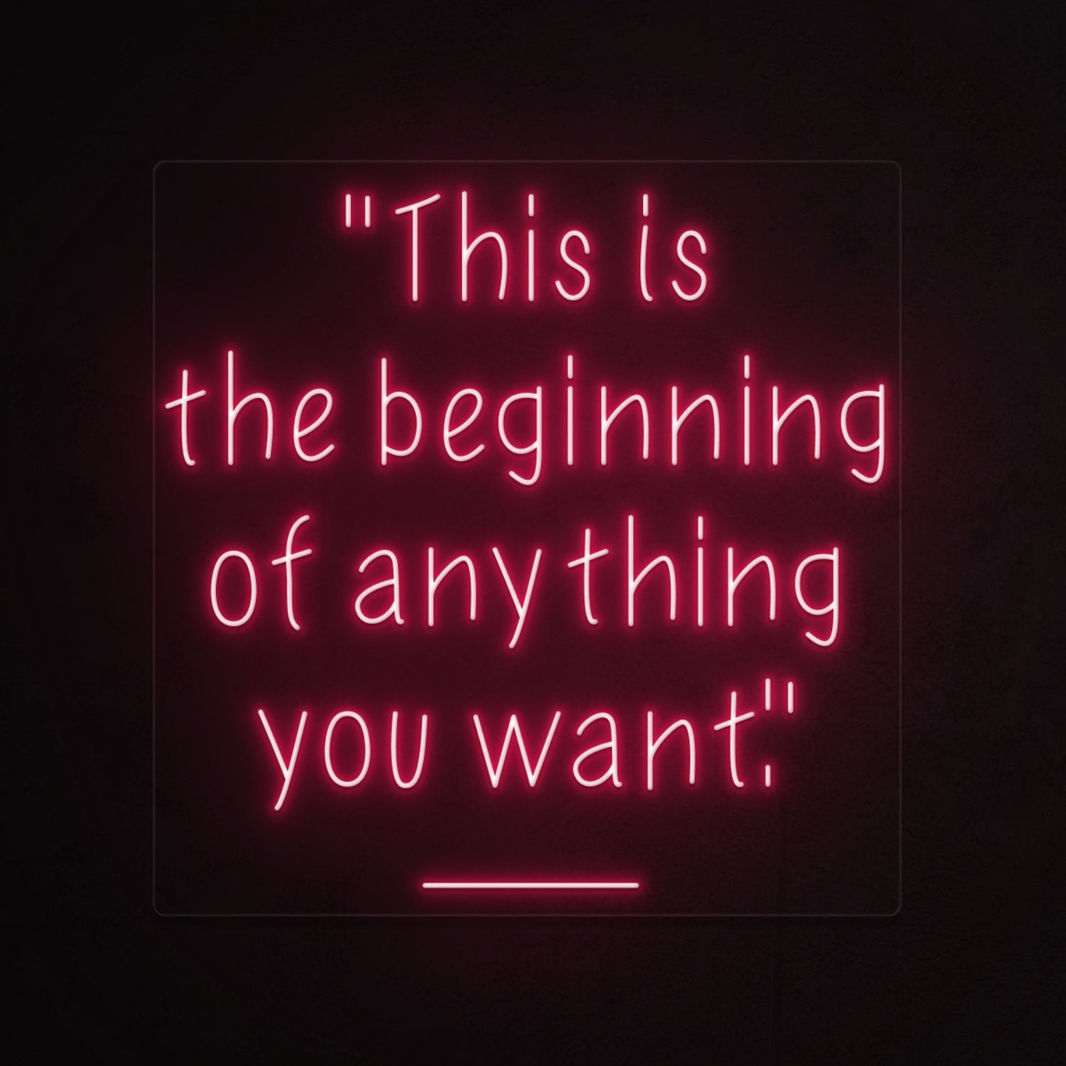 This Is The Beginning Of Everything You Want Led Neon Sign | Shineneon