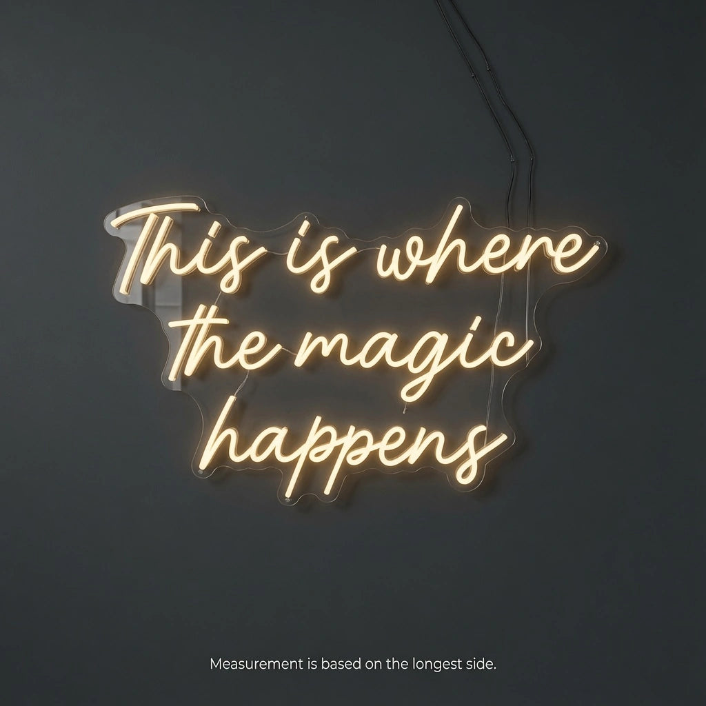 This Is Where The Magic Happens LED Neon Sign Home Art - 04 Size Image