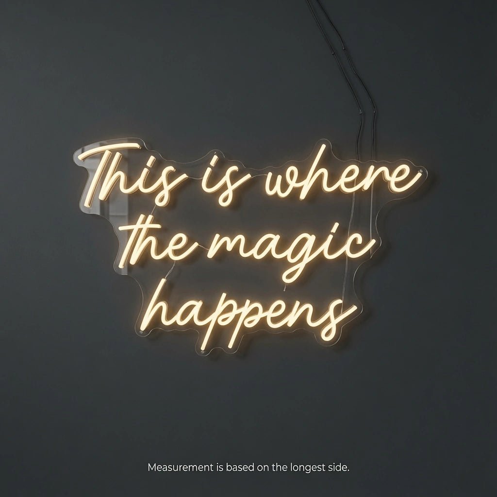 This Is Where The Magic Happens LED Neon Sign Home Art - Shineneon