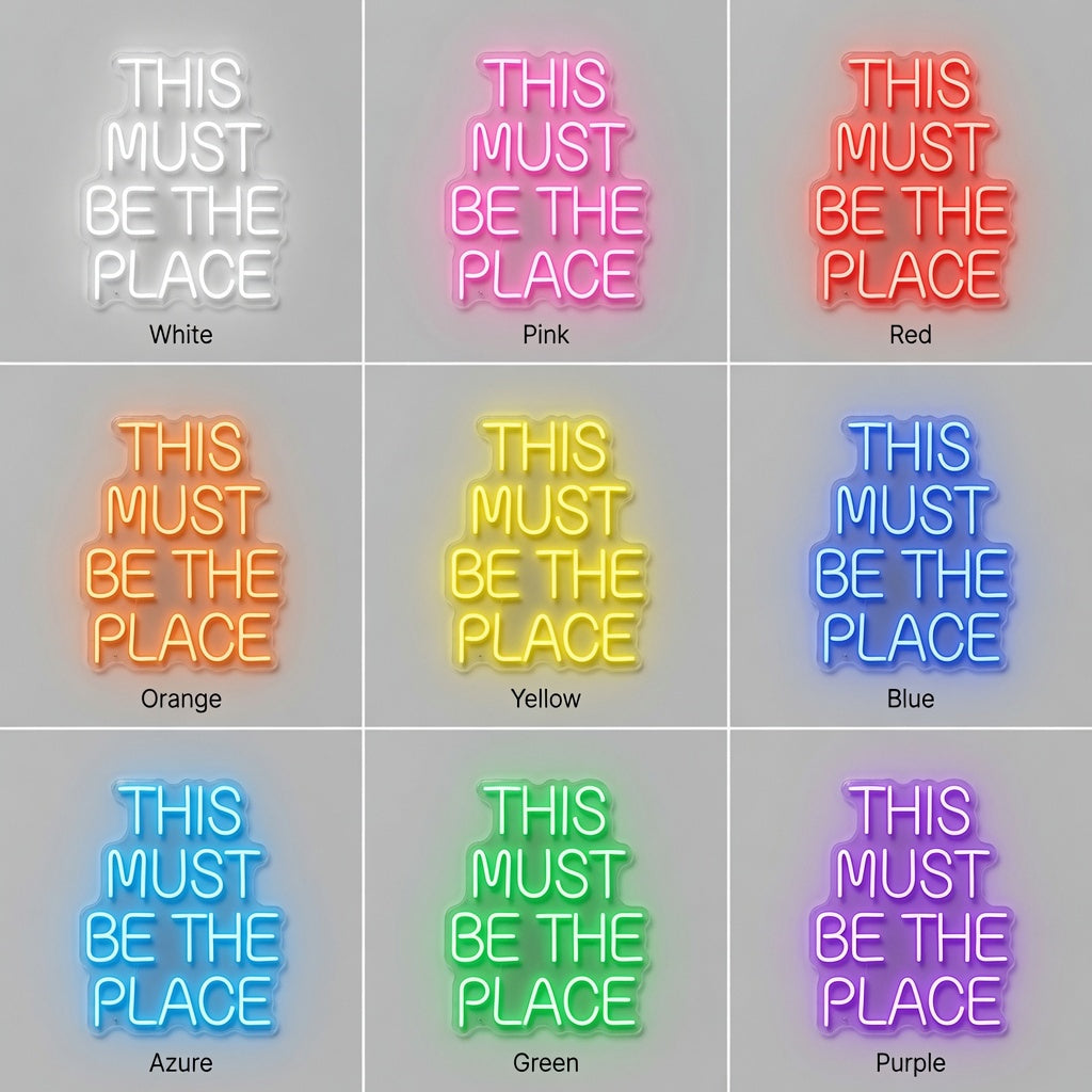 This Must Be The Place Dorm Decor Sign LED Neon Sign - 05 Color Grid