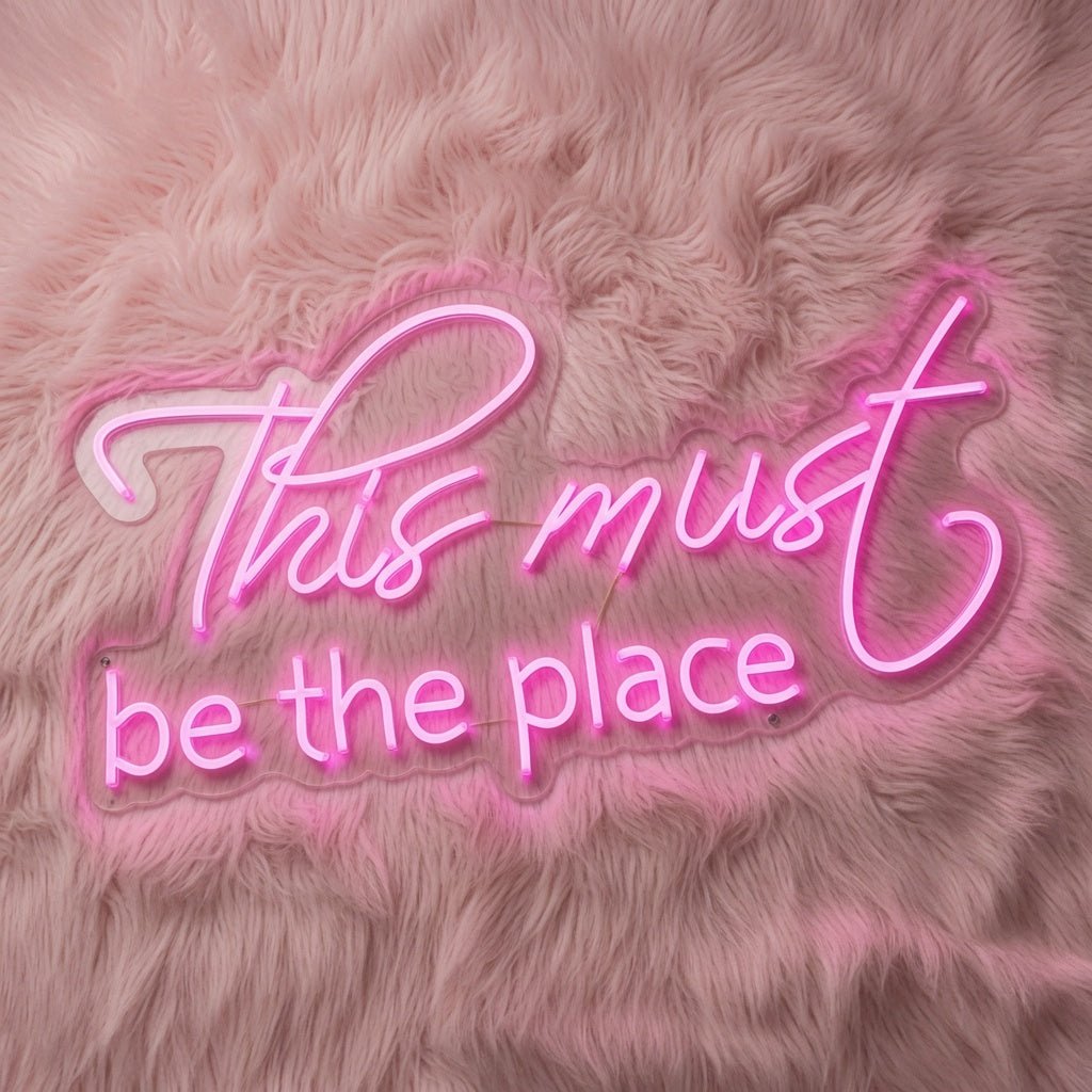 This Must Be The Place Home Wall Light LED Neon Sign - Shineneon