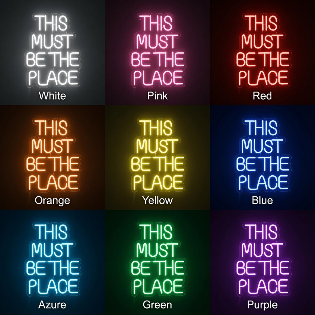 This Must Be The Place Phrase Wall Decor LED Neon Sign - 05 Color Grid