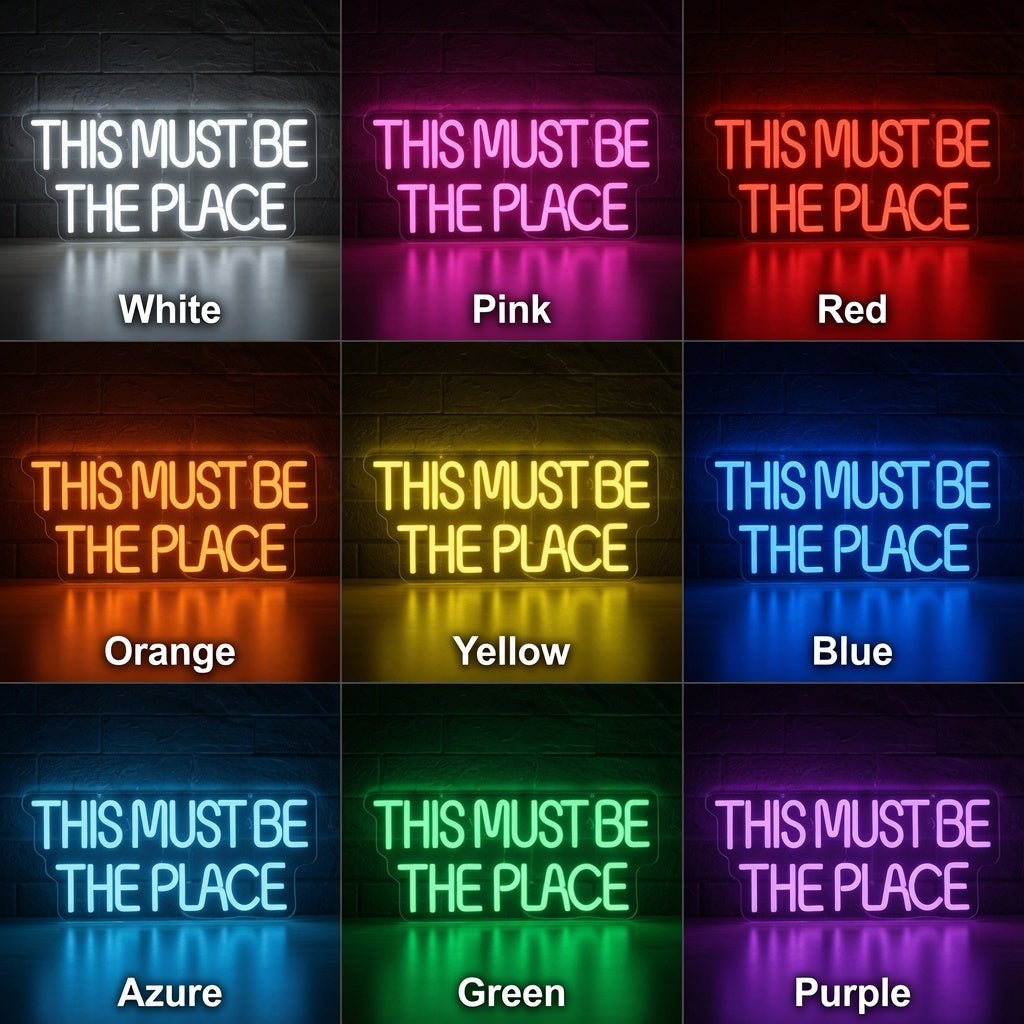 This Must Be The Place Script Decor Sign LED Neon Sign - Shineneon