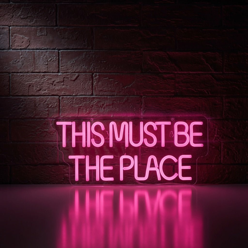 This Must Be The Place Script Decor Sign LED Neon Sign - Shineneon