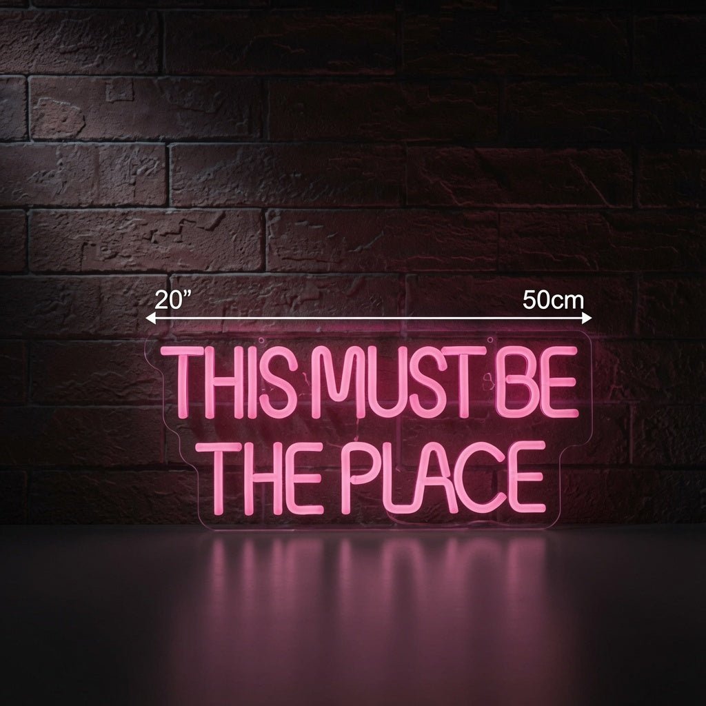 This Must Be The Place Script Decor Sign LED Neon Sign - Shineneon