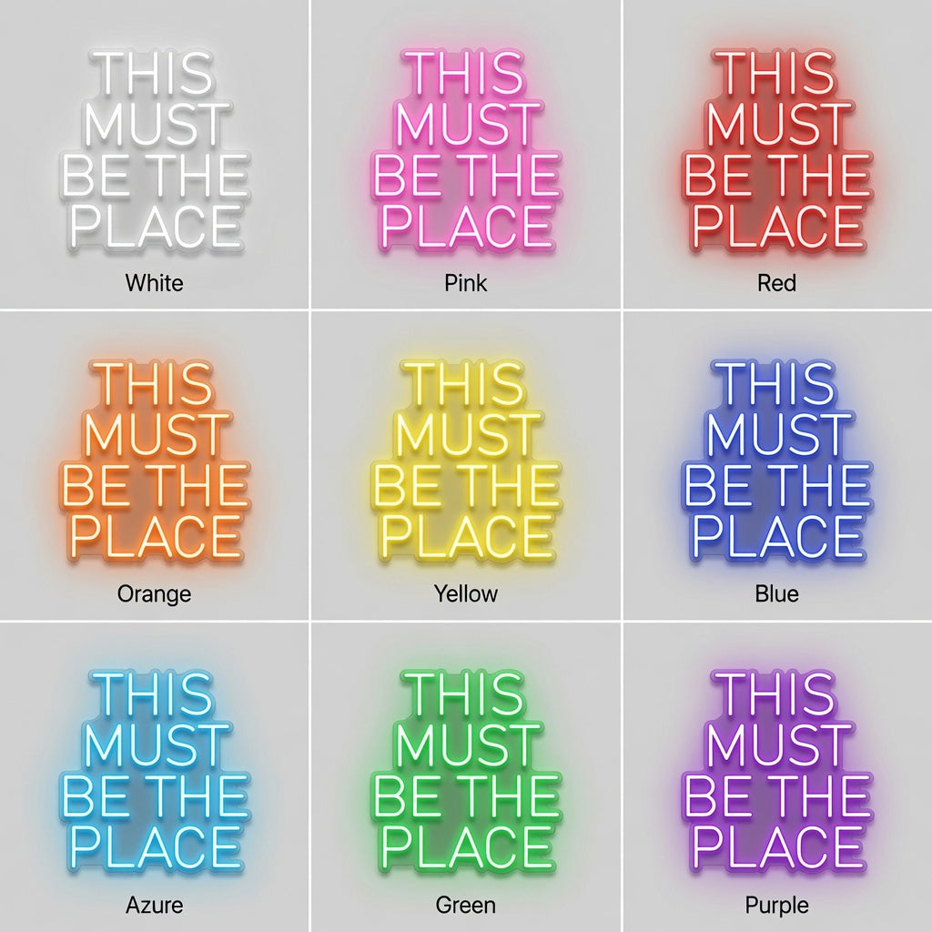 This Must Be The Place Statement Wall Decor LED Neon Sign - 05 Color Grid