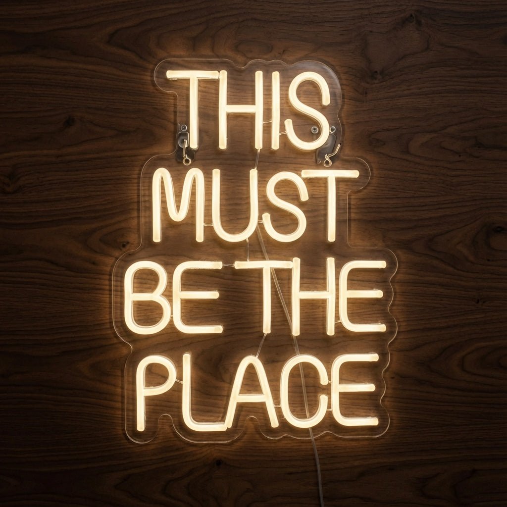 This Must Be The Place Text Wall Decor LED Neon Sign - Shineneon