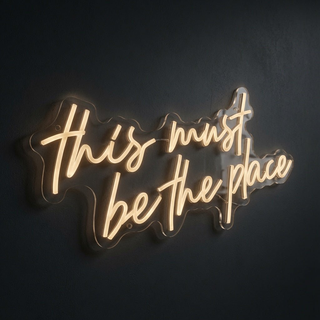 This Must Be The Place Word Wall Decor LED Neon Sign - Shineneon