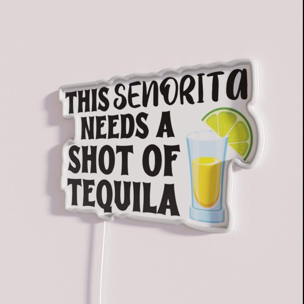 This Senorita Needs A Shot Of Tequila Rgb Led Neon Sign - Shineneon