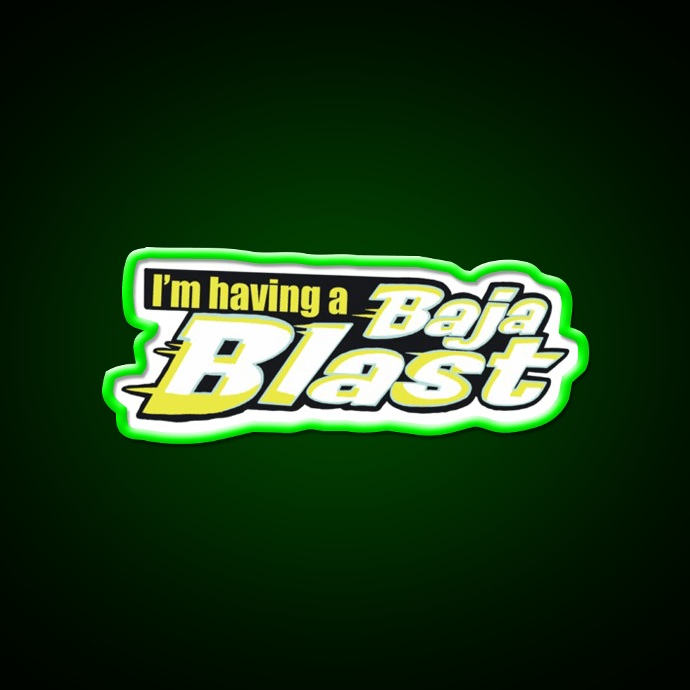 Tik Tok Im Having A Baja Blast Fast Food Led Neon Sign For Burger Place Rgb Color - Shineneon