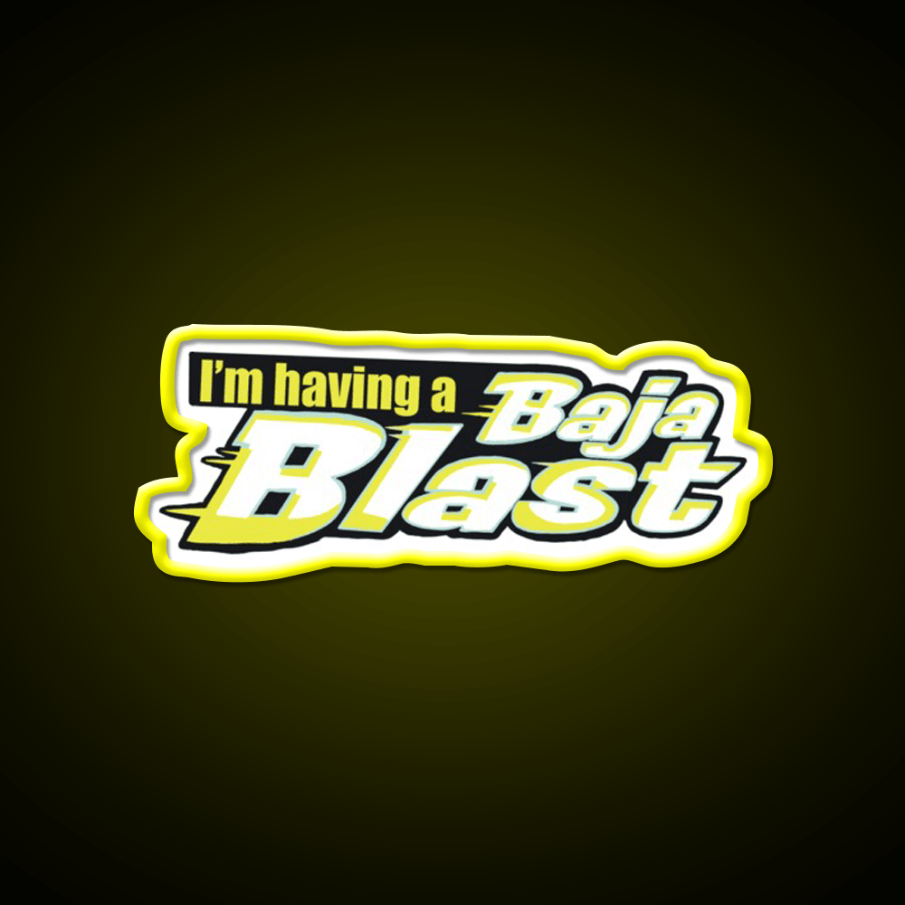Tik Tok Im Having A Baja Blast Fast Food Led Neon Sign For Burger Place Rgb Color - Shineneon