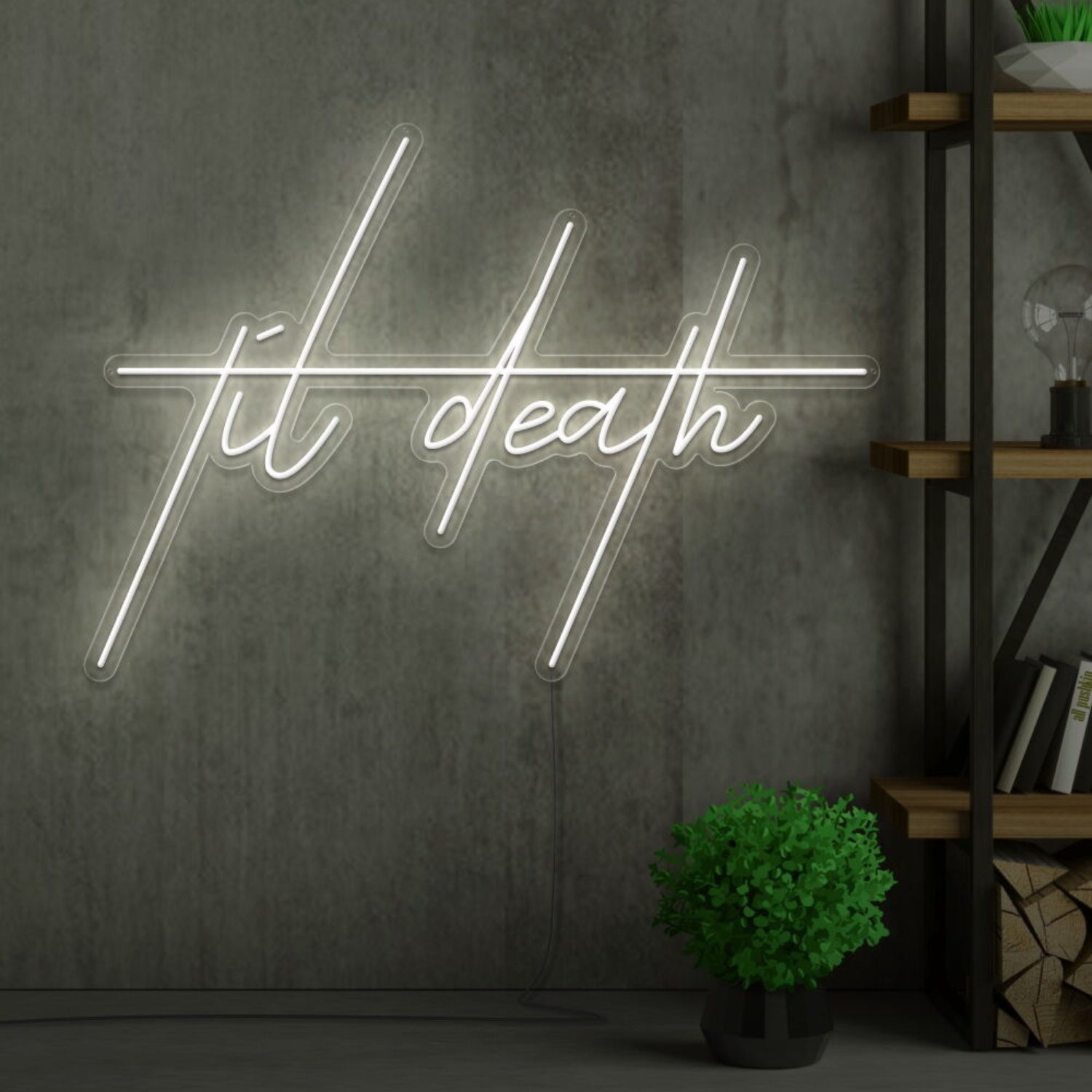 Til Death Edgy Neon Sign | Shineneon
