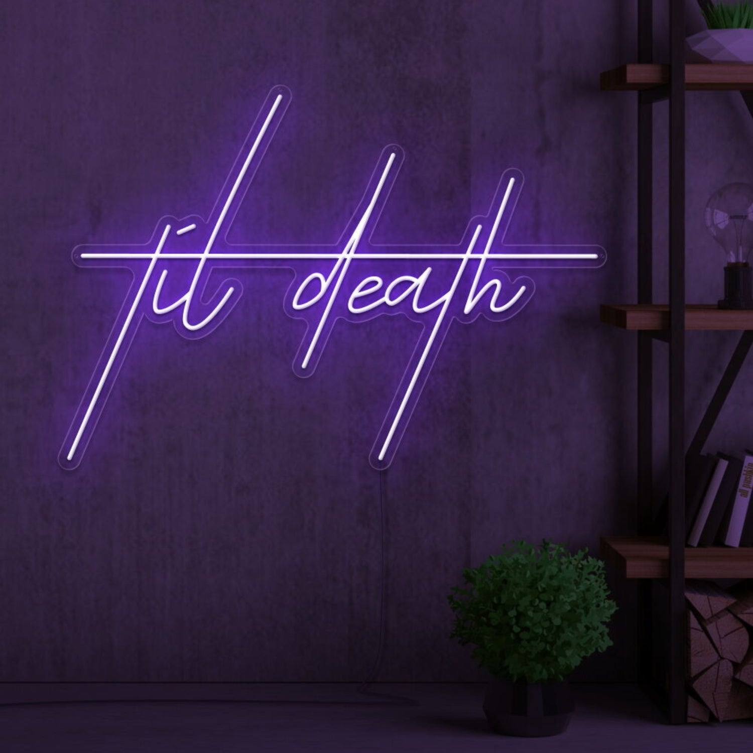 Til Death Edgy Neon Sign | Shineneon