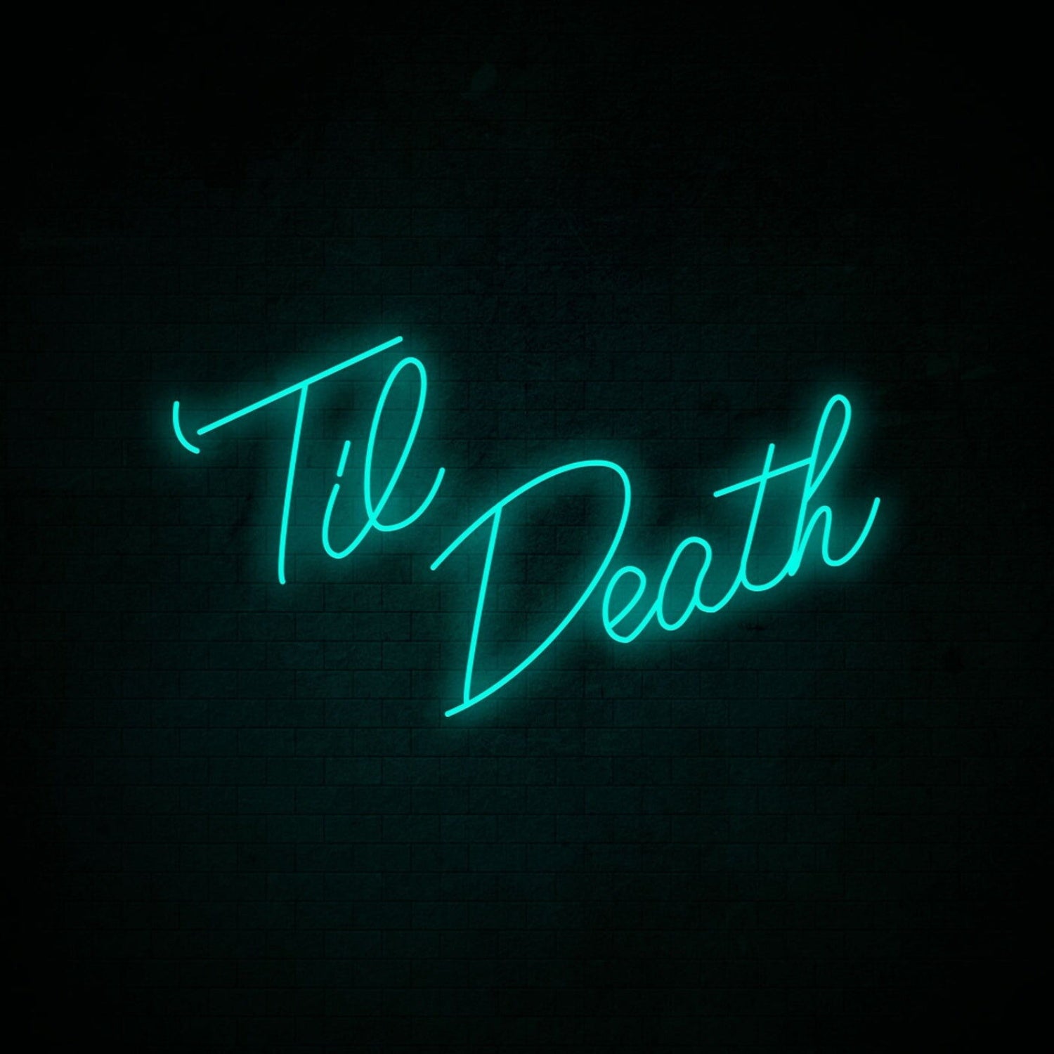 Til Death Neon Sign | Shineneon