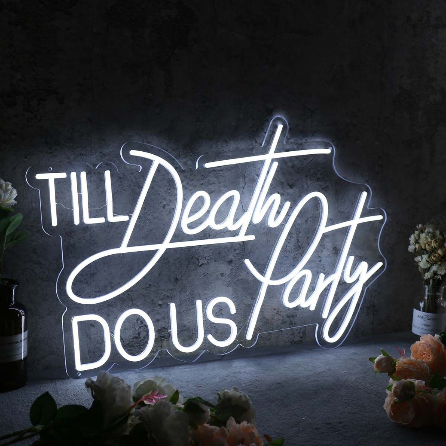 Till Death Do Us Party White Neon Sign | Shineneon