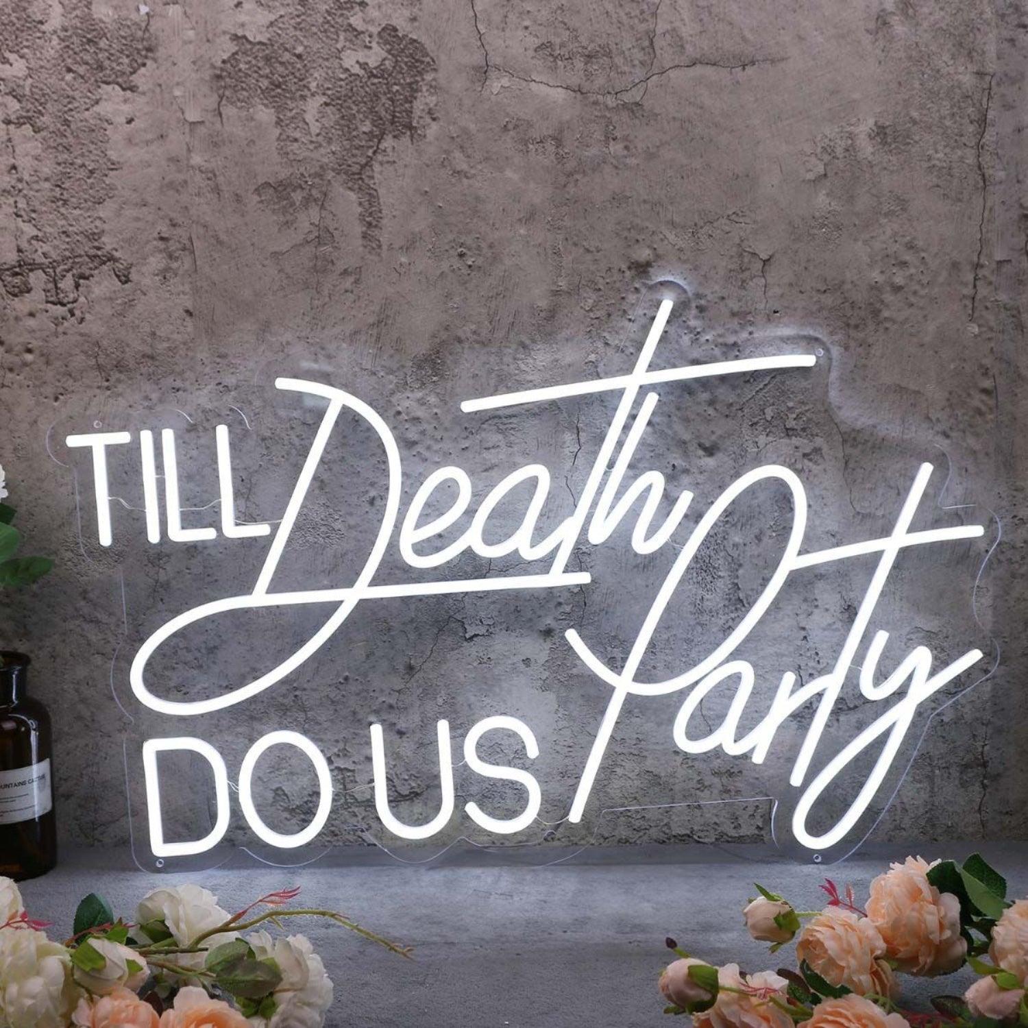 Till Death Do Us Party White Neon Sign | Shineneon