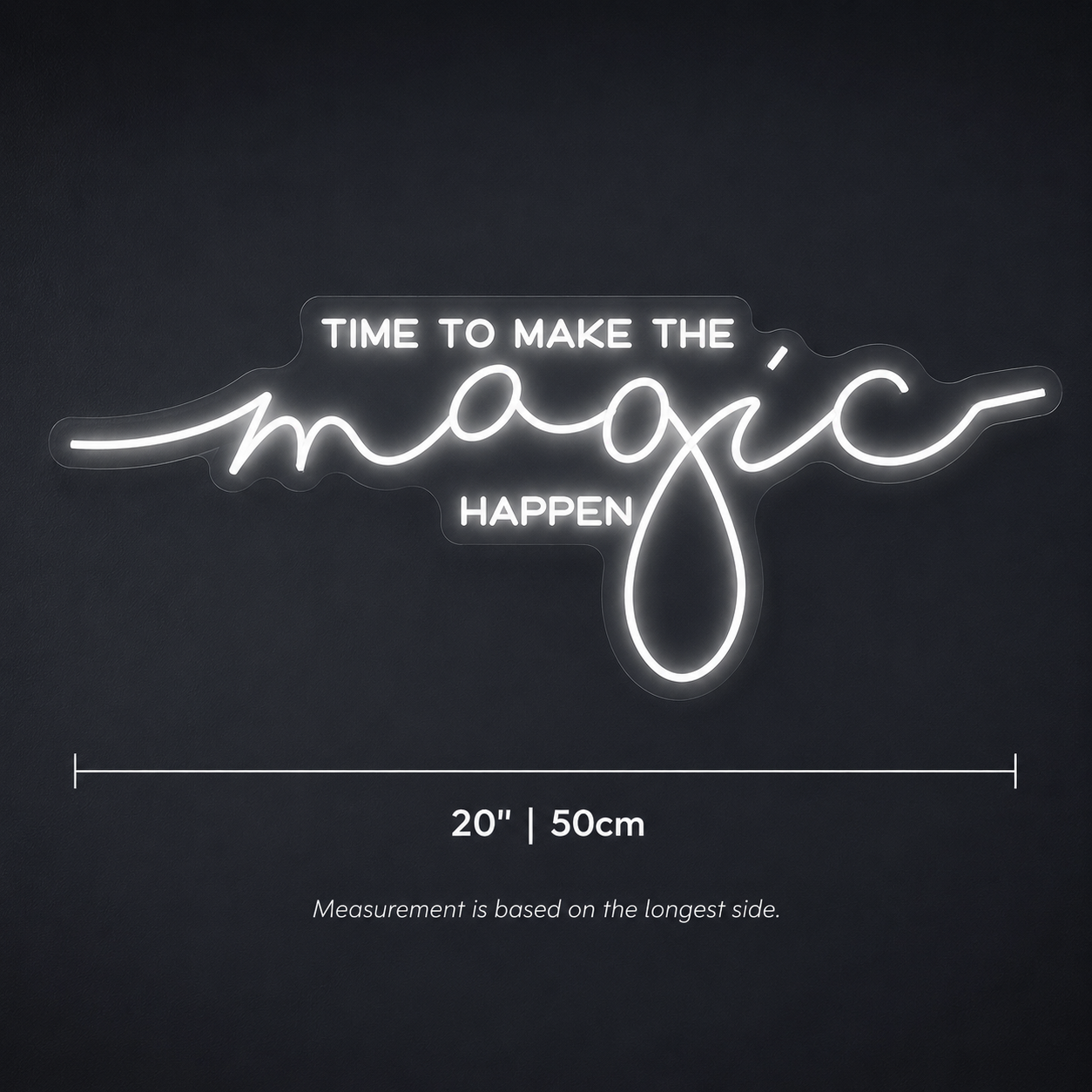 Time To Make The Magic Happen LED Neon Sign - 04 Size Image
