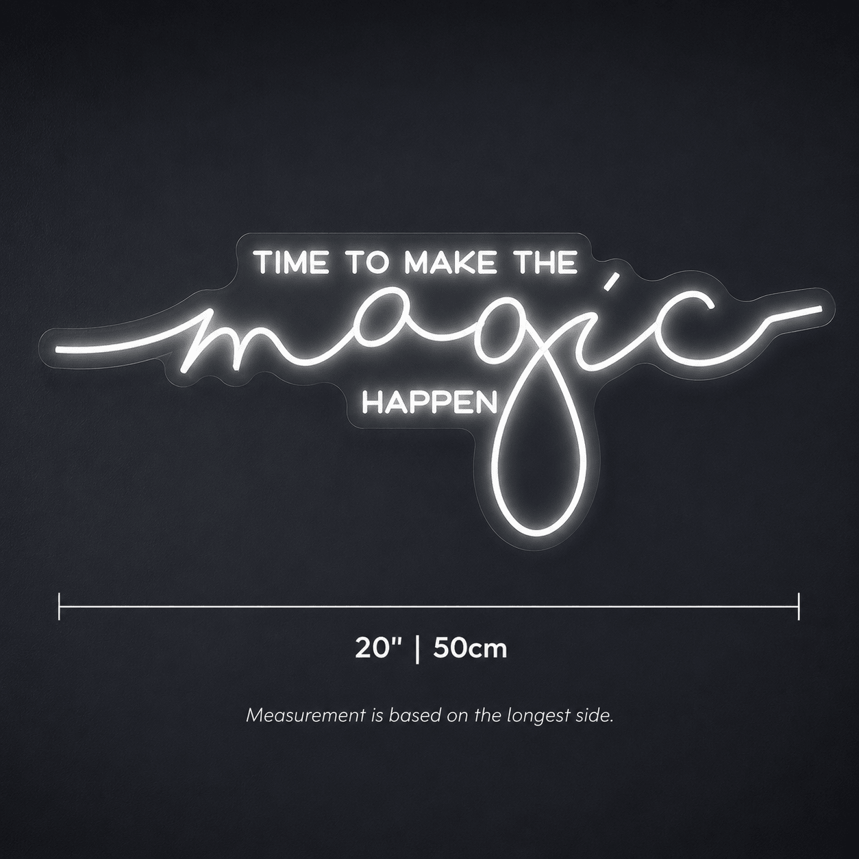 Time To Make The Magic Happen LED Neon Sign - Shineneon
