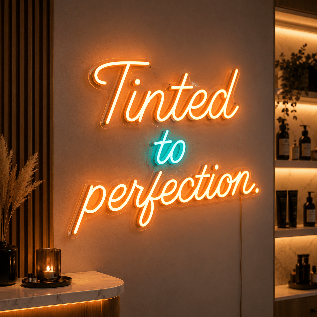 Tinted To Perfection LED Neon Sign - Shineneon